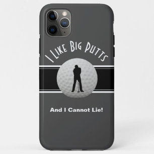 Golf I Like Big Putts Humor Fun Black Gray White iPhone 11 Pro Max Case
