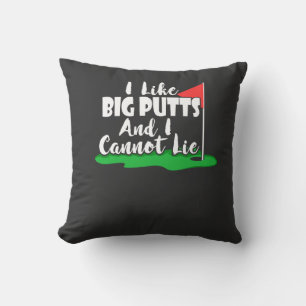Golf - I Like Big Putts Throw Pillow