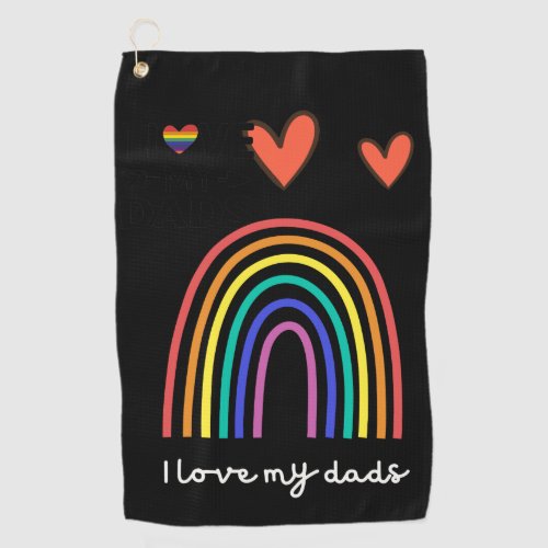 Golf I love my dad Gay LGBT Rainbow golf dad Golf Towel