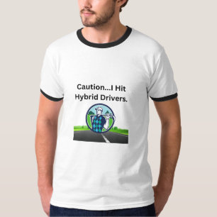 Golf Infusion “Caution...I Hit Hybrid Drivers”  T-Shirt