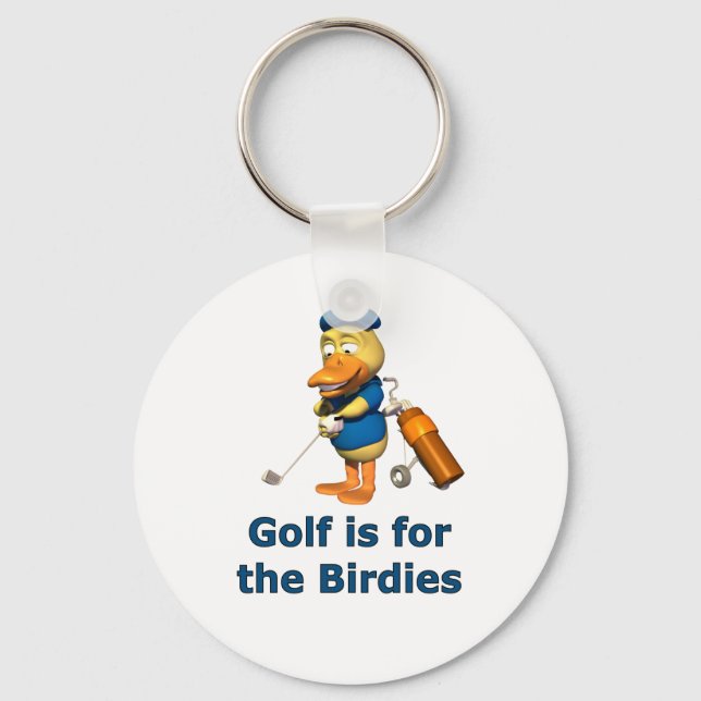 Golf is for the birdies keychain (Front)