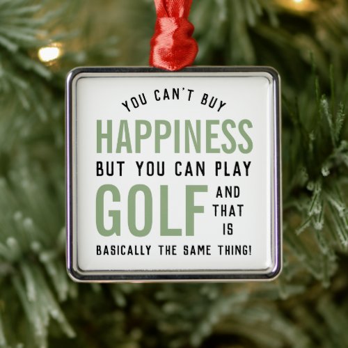 Golf is Happiness Funny Golf Lover Gifts Metal Ornament