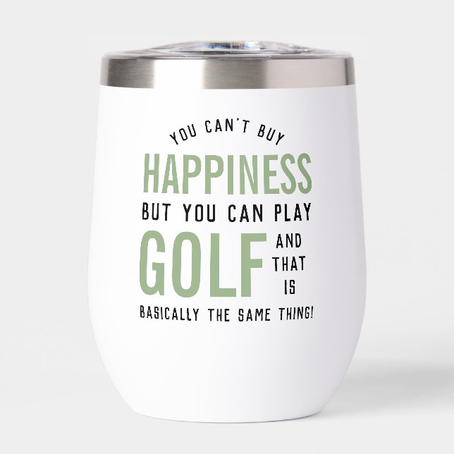 Golf is Happiness Funny Golf Lover Personalized Thermal Wine Tumbler (Front)