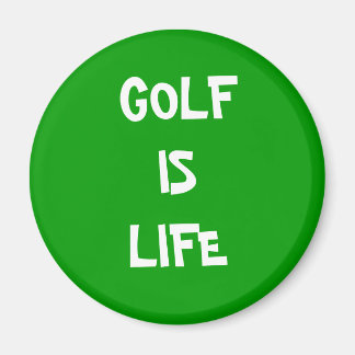 GOLF IS LIFE MAGNET