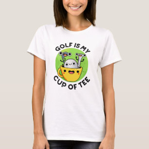 Golf Is My Cup Of Tee Funny Golf Pun