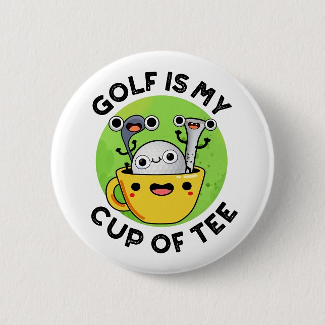 Golf Is My Cup Of Tee Funny Golf Pun  Button (Front)