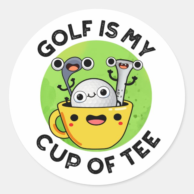 Golf Is My Cup Of Tee Funny Golf Pun  Classic Round Sticker (Front)