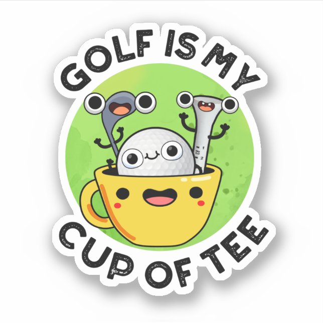 Golf Is My Cup Of Tee Funny Golf Pun  Sticker (Front)