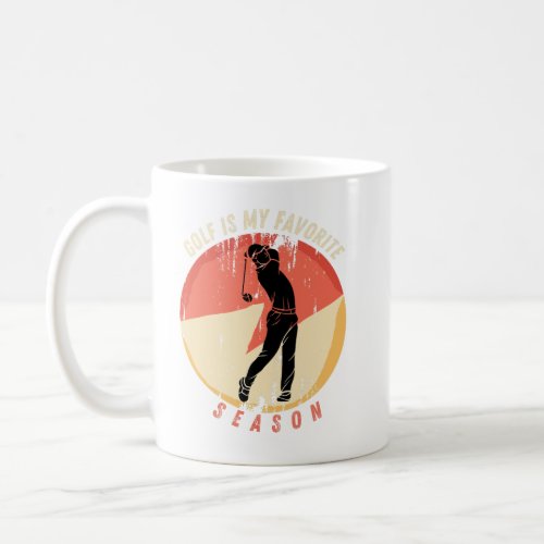golf is my favorite season coffee mug