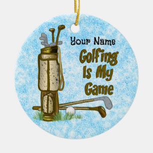 Golf is my Game golf Ceramic Ornament