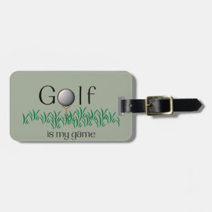 GOLF is my game Luggage Tag