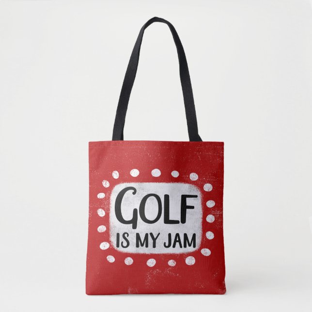 Golf Is My Jam Tote Bag (Front)