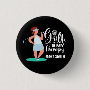 Golf is my therapy for woman golfer button