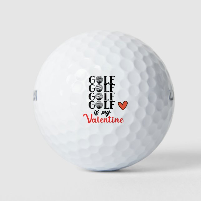 Golf is My Valentine for Golfer on Valentine's Day Golf Balls (Front)