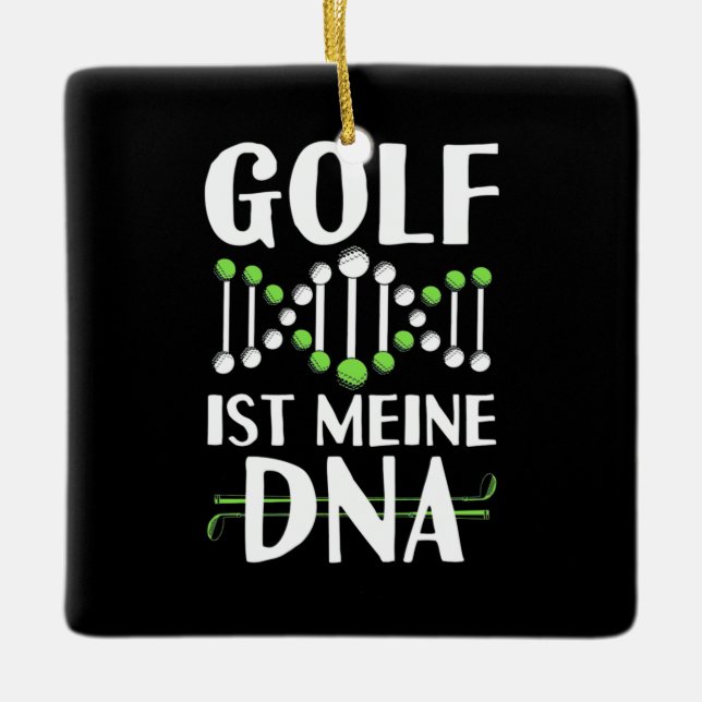 Golf It Is My DNA Ceramic Ornament (Front)