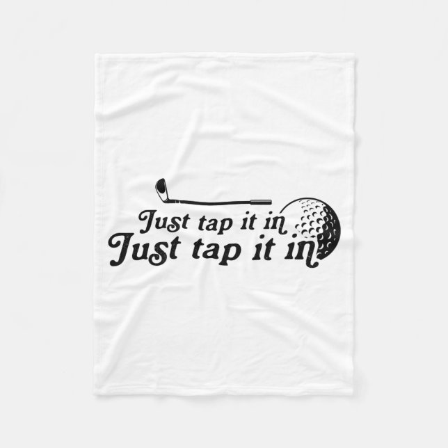 Golf Just Tap It In Funny Golf Player Golfing Srt  Fleece Blanket (Front)