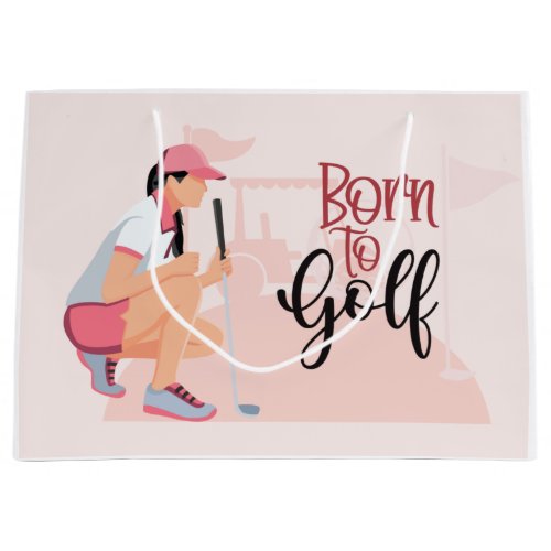 Golf Lady woman golfer pink theme Born to golf Large Gift Bag