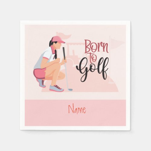 Golf Lady woman golfer pink theme born to golf Napkins