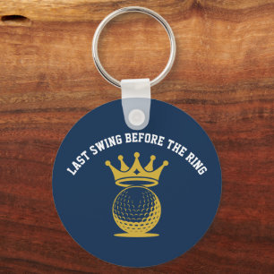 Golf - Last Swing Before the Ring Bachelor Party Keychain
