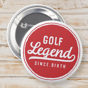 Golf Legend Since Birth Funny Modern Simple Button