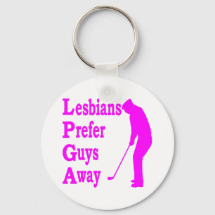Golf Lesbians Prefer Guys Away LPGA Keychain