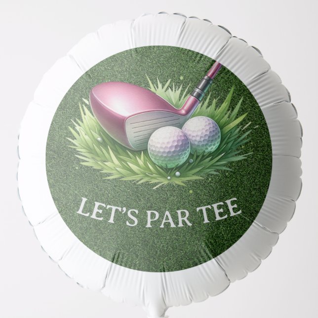 Golf Let’s Par tee golfer woman themed  Balloon (Front)