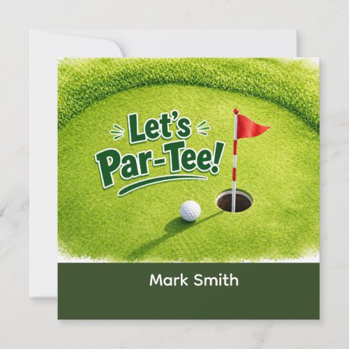 Golf Let’s Par-Tee Putting Green Party  Invitation