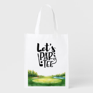 Golf Let’s Par tee with golf flag on green   Grocery Bag