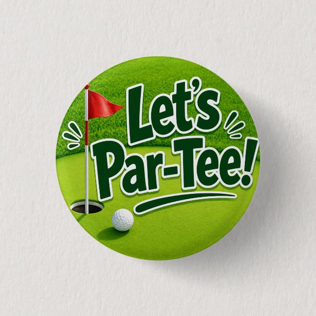 Golf Let’s Par tee with golf flag on green white  Button (Front)