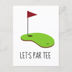 Golf Let’s Par tee with golf flag on green white Invitation Postcard