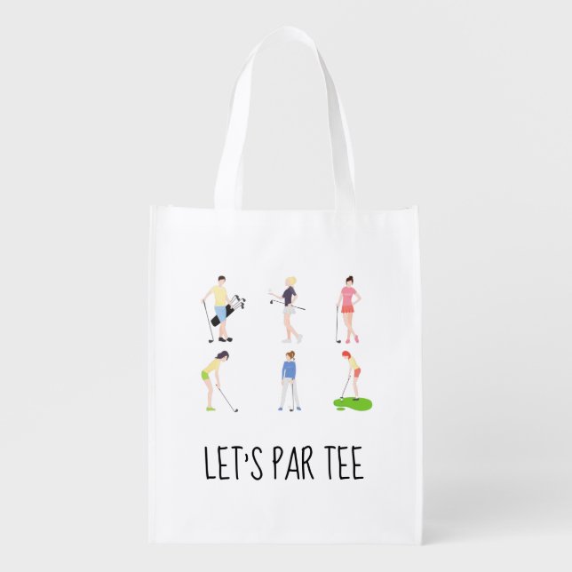 Golf Let’s Par tee with golfer man woman golfing  Grocery Bag (Front)