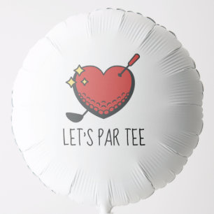 Golf Let’s Par tee with heart shape golf ball Balloon