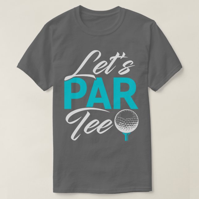 Golf   Lets Par Tee  (Design Front)