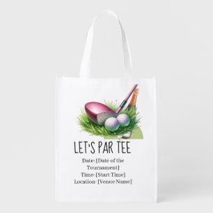 Golf Let's Par Tee for woman tournament Grocery Bag