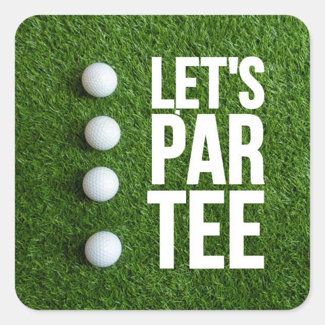Golf Let's Par Tee  Square Sticker (Front)