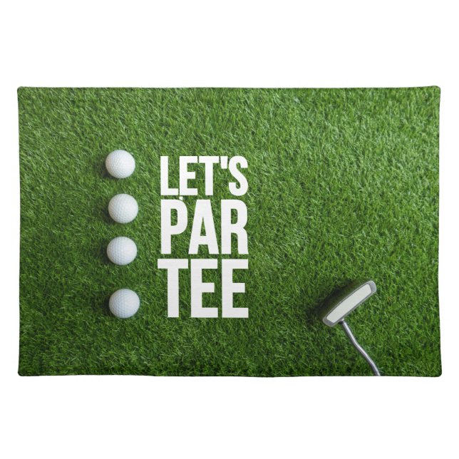 Golf Let's Par Tee with ball on green grass Cloth Placemat (Front)