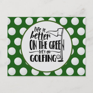Golf life is better on Green golfer invitation Postcard
