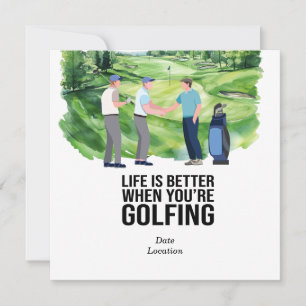 Golf Life Is Better When You're Golfing Invitation
