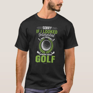Golf Looked Interested Thinking About T-Shirt