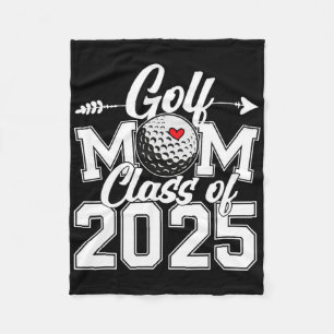 Golf Mom Cl Of 2025 Graduation Senior Sport Fan Ma Fleece Blanket