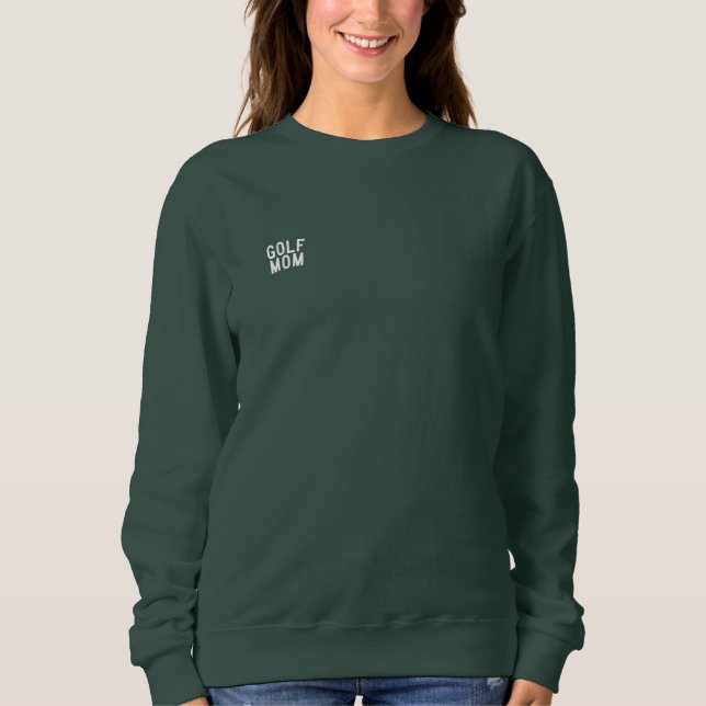 Golf Mom Customizable Embroidered Sweatshirt (Front)
