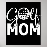 Golf Mom Funny Golf Player Mom Mom Life Mother's Poster<br><div class="desc">Golf Mom Funny Golf Player Mom Mom Life Mother's Day Gift. Perfect gift for your dad,  mom,  papa,  men,  women,  friend and family members on Thanksgiving Day,  Christmas Day,  Mothers Day,  Fathers Day,  4th of July,  1776 Independent day,  Veterans Day,  Halloween Day,  Patrick's Day</div>