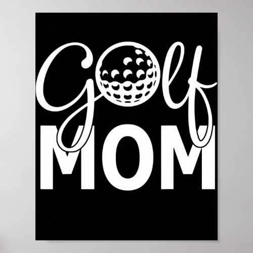 Golf Mom Funny Golf Player Mom Mom Life Mothers Poster