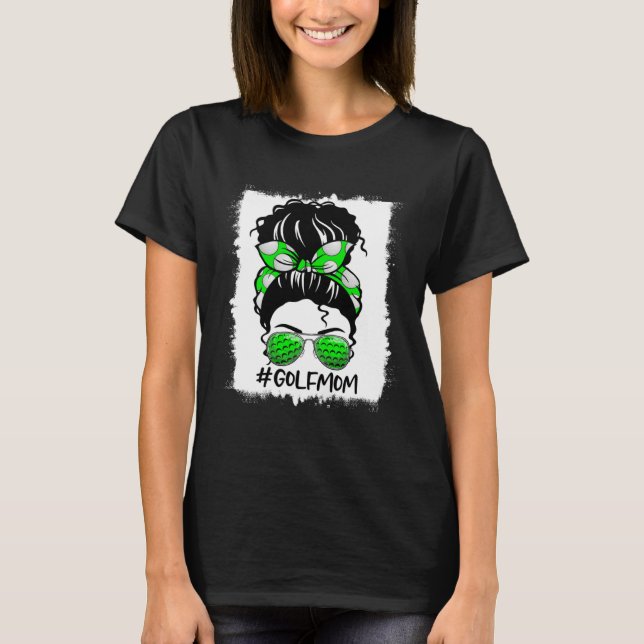 Golf Mom Messy Bun Mother's Day Sports Lover Women T-Shirt (Front)