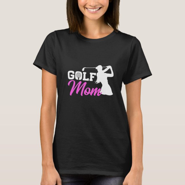 Golf Mom T-Shirt (Front)