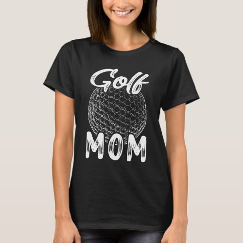 Golf Mom Women Golfer Golf Ball Player Family Matc T_Shirt