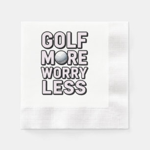 Golf more worry less napkins