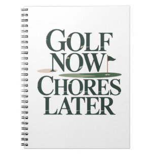 Golf Now Chores Later Retro Golf Humor Notebook