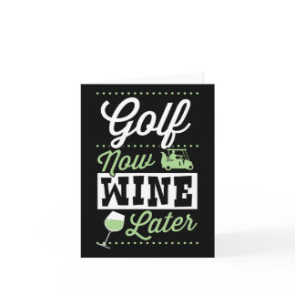 Golf Now Wine Later Funny Golfing Dad Mothers Day  Card