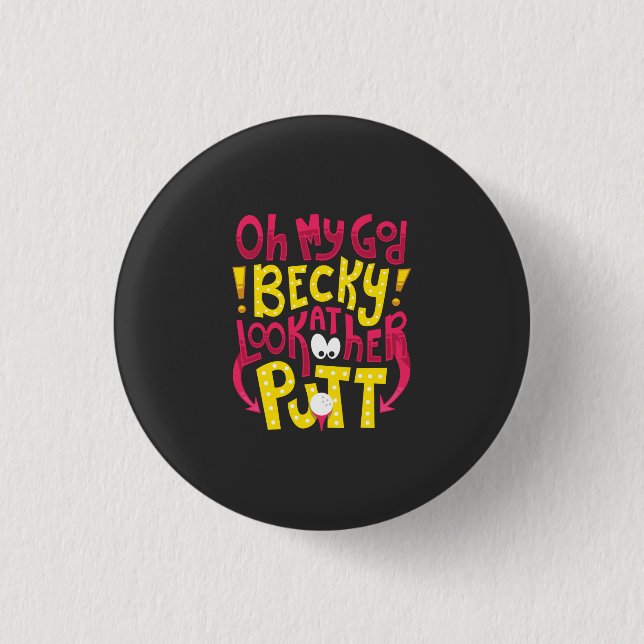 Golf - Oh My God Becky Button (Front)
